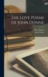 John Donne, Bruce Rogers - The Love Poems of John Donne