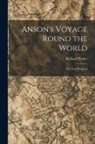 Richard Walter - Anson's Voyage Round the World: The Text Reduced