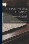 Ralph Landau, Nathan Rosenberg, National Academy Of Engineering - The Positive Sum Strategy: Harnessing Technology For Economic Growth