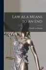 Rudolf Von Ihering - Law as a Means to an End