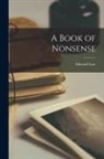 Edward Lear - A Book of Nonsense