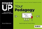 Bruce Robertson, Finola Wilson - Power Up Your Pedagogy: The Illustrated Handbook of Teaching