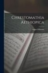 Dillmann August - Chrestomathia Aethiopica