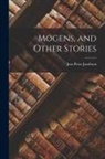 Jens Peter Jacobsen - Mogens, and Other Stories