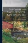 Mary P. Thompson - Landmarks in Ancient Dover, New Hampshire