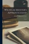 Johann Wolfgang von Goethe - Wilhelm Meister's Apprenticeship