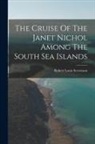 Robert Louis Stevenson - The Cruise Of The Janet Nichol Among The South Sea Islands