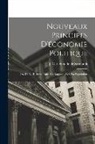 J. C. L. Simode De Sismondi - Nouveaux Principes d'économie politique; ou, De la richesse dans ses rapports avec la population