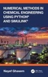 Nayef Ghasem, Ghasem Nayef - Numerical Methods in Chemical Engineering Using Python and Simulink