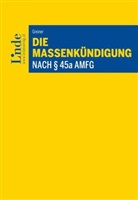 Conrad Greiner - Die Massenkündigung nach § 45a AMFG