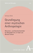 Selman Dilek - Grundlegung einer mystischen Anthropologie