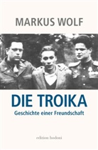 Markus Wolf, Andrea Wolf - Die Troika