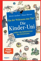 Klaus Ensikat, Ulrich Janssen, Klaus Werner, Klaus Ensikat - Die Kinder-Uni: hat der Weltraum eine Tür?