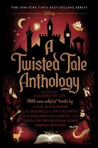 Livia Blackburne, Liz Braswell, Jen Calonita, M.K. England, Elizabeth Lim, Mical Ostow... - A Twisted Tale Anthology