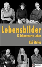 Kai Stefes, Kai Stefes - Lebensbilder