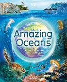 Annie Roth, Tim Smart, Tim Smart, Smart Tim - Amazing Oceans: The Surprising World of Our Incredible Seas