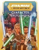 Megan Crouse, DK, Amy Richau - Star Wars The High Republic Character Encyclopedia