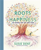 Susie Dent, Harriet Hobday - Roots of Happiness