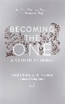 Sheleana Aiyana - Becoming the One: A Guided Journal