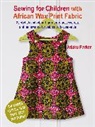 Adaku Parker - Sewing for Children with African Wax Print Fabric