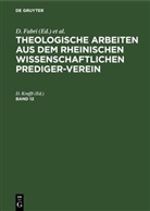 D. Fabri, D. Kamphausen, D. Krafft, D. Mangold - Theologische Arbeiten aus dem rheinischen wissenschaftlichen Prediger-Verein - Band 12: Theologische Arbeiten aus dem rheinischen wissenschaftlichen Prediger-Verein. Band 12