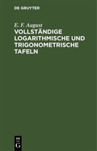 E. F. August - Vollständige logarithmische und trigonometrische Tafeln