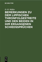 D. H. Müller - Bemerkungen zu dem Lippischen Thronfolgestreite und den beiden in ihm ergangenen Schiedssprüchen