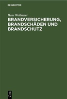 Hans Weilmaier - Brandversicherung, Brandschäden und Brandschutz