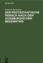 Heinrich Bornkamm - Der protestantische Mensch nach dem Augsburgischen Bekenntnis