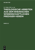 D. Fabri, D. Kamphausen, D. Krafft, D. Mangold - Theologische Arbeiten aus dem rheinischen wissenschaftlichen Prediger-Verein - Band 8, 9: Theologische Arbeiten aus dem rheinischen wissenschaftlichen Prediger-Verein. Band 8, 9