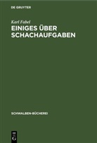 Karl Fabel - Einiges über Schachaufgaben