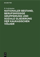 B. Ischchanian - Nationaler Bestand, berufsmäßige Gruppierung und soziale Gliederung der kaukasischen Völker