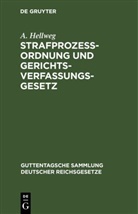 A. Hellweg, Eduard Kohlrausch - Strafprozeßordnung und Gerichtsverfassungsgesetz