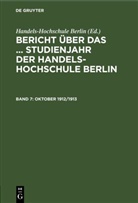 Handels-Hochschule Berlin - Bericht über das ... Studienjahr der Handels-Hochschule Berlin - Band 7: Oktober 1912/1913