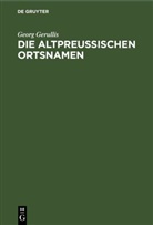 Georg Gerullis - Die altpreußischen Ortsnamen