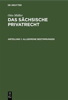 Otto Müller - Otto Müller: Das sächsische Privatrecht - Abteilung 1: Allgemeine Bestimmungen