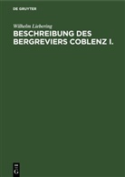 Wilhelm Liebering - Beschreibung des Bergreviers Coblenz I.