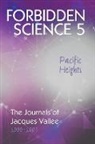 Jacques Vallee - Forbidden Science 5, Pacific Heights
