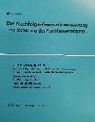 Hartmut Zantke - Der Nachfolge-Generationenvertrag - zur Sicherung des Familienvermögens