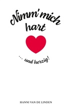 Hanni van de Linden, Hanni van de Linden, David Hakobian - Nimm' mich hart ... und herzig!