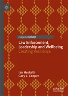 Cary L Cooper, Cary L. Cooper, Ian Hesketh - Law Enforcement, Leadership and Wellbeing