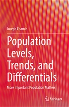 Joseph Chamie - Population Levels, Trends, and Differentials