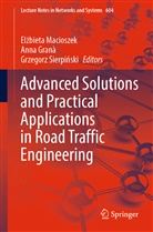 Anna Granà, El¿bieta Macioszek, Elzbieta Macioszek, Grzegorz Sierpi¿ski, Grzegorz Sierpinski - Advanced Solutions and Practical Applications in Road Traffic Engineering
