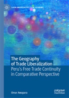 Omar Awapara - The Geography of Trade Liberalization