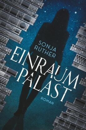 Sonja Rüther - Einraumpalast