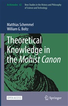 William G Boltz, William G. Boltz, Matthias Schemmel - Theoretical Knowledge in the Mohist Canon