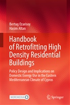 Hasim Altan, Bertug Ozarisoy - Handbook of Retrofitting High Density Residential Buildings