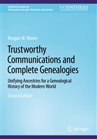 Reagan W Moore, Reagan W. Moore - Trustworthy Communications and Complete Genealogies