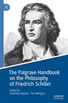 Antonino Falduto, Mehigan, Tim Mehigan - The Palgrave Handbook on the Philosophy of Friedrich Schiller