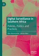 Admire Mare, Allen Munoriyarwa - Digital Surveillance in Southern Africa